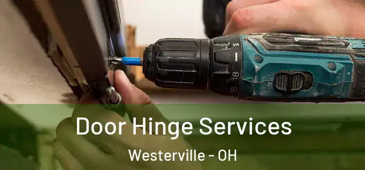 Door Hinge Services Westerville - OH