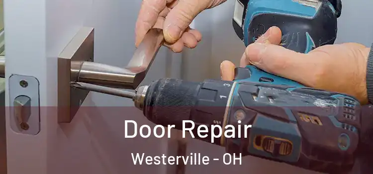 Door Repair Westerville - OH