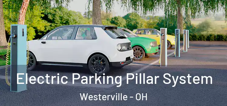 Electric Parking Pillar System Westerville - OH
