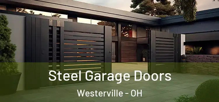 Steel Garage Doors Westerville - OH